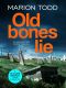 [Clare Mackay 06] • Old Bones Lie